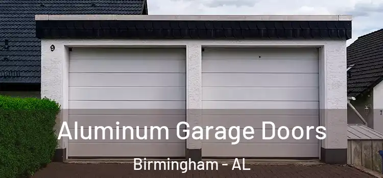  Aluminum Garage Doors Birmingham - AL