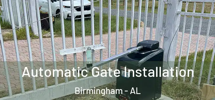 Automatic Gate Installation Birmingham - AL
