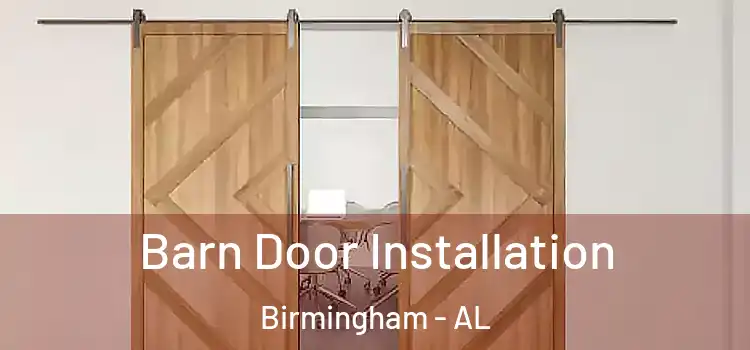 Barn Door Installation Birmingham - AL