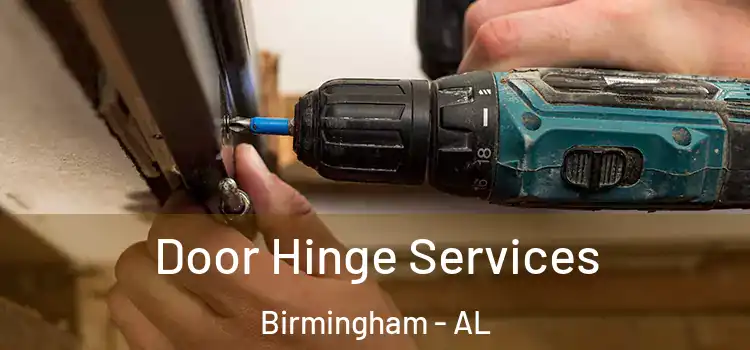 Door Hinge Services Birmingham - AL