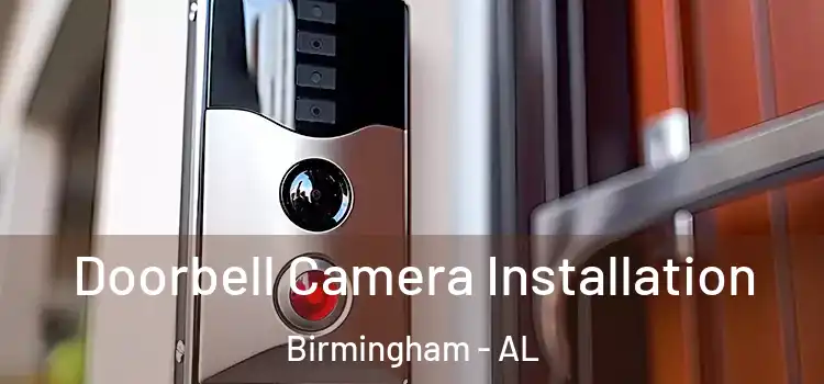  Doorbell Camera Installation Birmingham - AL
