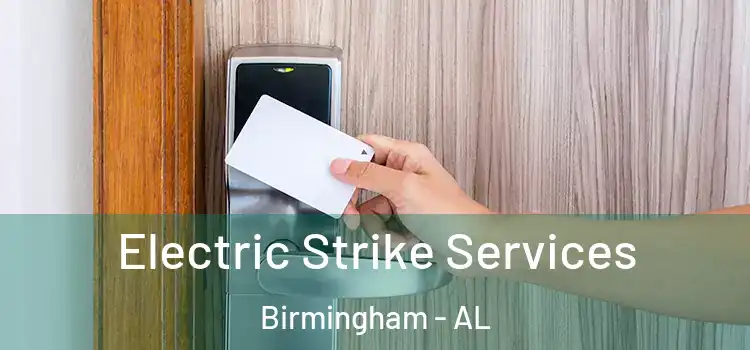 Electric Strike Services Birmingham - AL