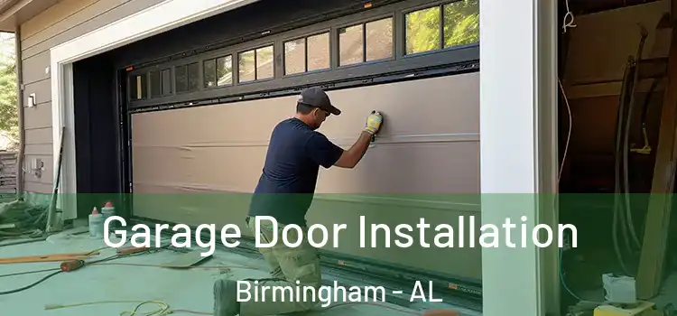 Garage Door Installation Birmingham - AL
