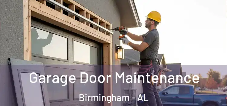  Garage Door Maintenance Birmingham - AL