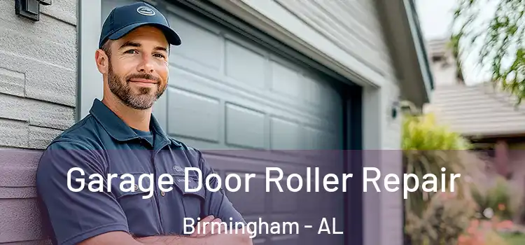  Garage Door Roller Repair Birmingham - AL