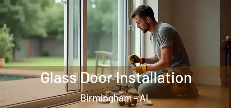 Glass Door Installation Birmingham - AL