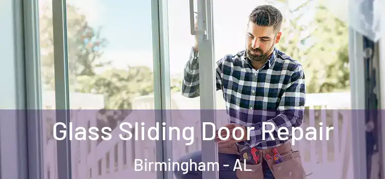 Glass Sliding Door Repair Birmingham - AL