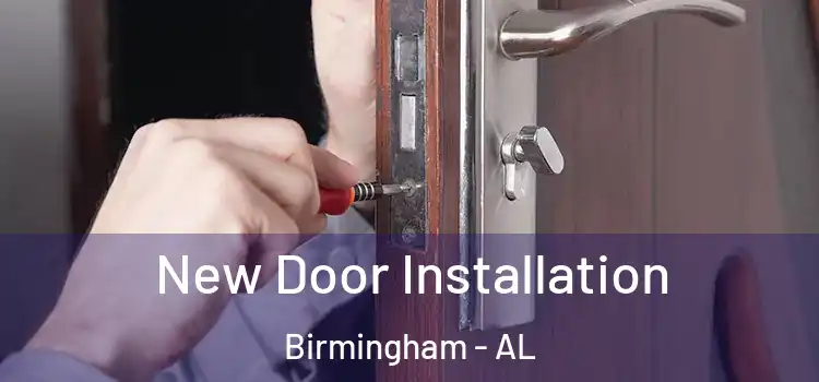  New Door Installation Birmingham - AL
