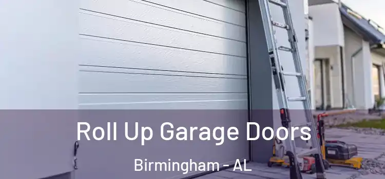  Roll Up Garage Doors Birmingham - AL