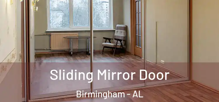  Sliding Mirror Door Birmingham - AL