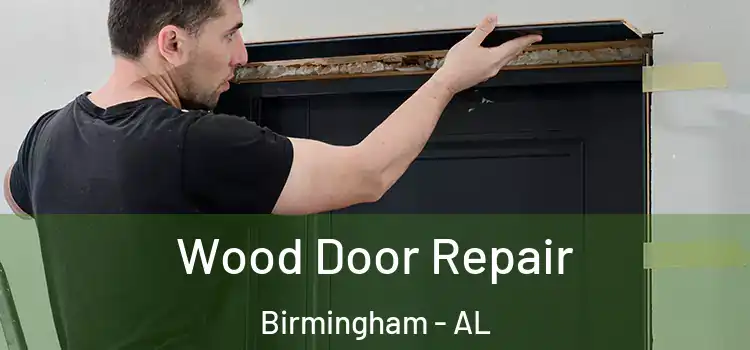 Wood Door Repair Birmingham - AL